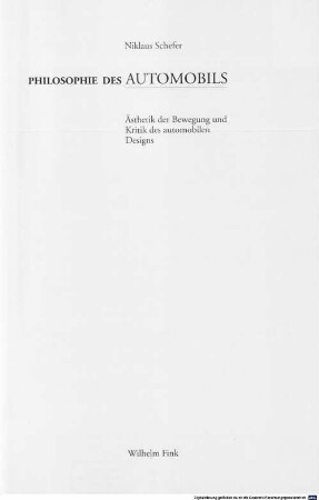 Philosophie des Automobils : Ästhetik der Bewegung und Kritik des automobilen Designs