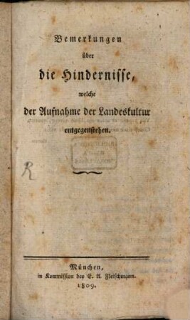 Bemerkungen über die Hindernisse, welche der Aufnahme der Landeskultur entgegenstehen
