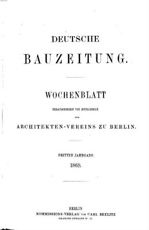 Deutsche Bauzeitung  : DBZ ; Zeitschrift für nationale Baugestaltung. 3, 3. 1869