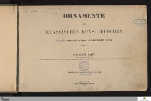 Ornamente aller klassischen Kunst-Epochen nach den Originalen in ihren eigenthümlichen Farben