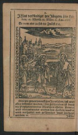 2. Jesus verkündiget den Jüngern sein Leiden/ ...