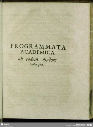 Programmata Academica ab eodem Auctore conscripta