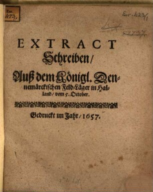 Extract Schreiben, Auß dem Königl. Dennemärckischen Feld-Läger in Halland, vom 5. October