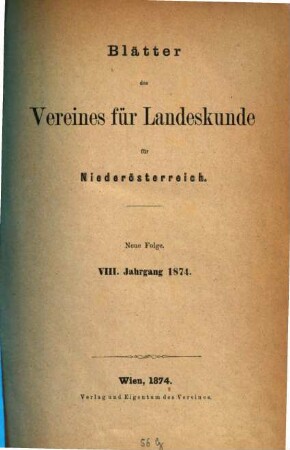 Blätter des Vereines für Landeskunde von Niederösterreich. 8. 1874