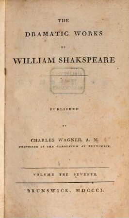 Dramatic works of William Shakespeare : in eight volumes. T. 7