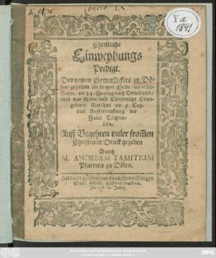 Christliche EinweyhungsPredigt/ Des newen GottesAckers zu Dölau/ gehalten im freyen Felde/ im 1629. Jahre/ am 24. Sontag nach Trinitatis ...