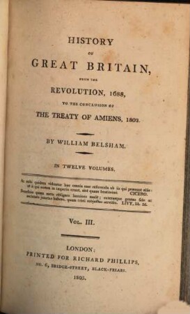 History of Great Britain : from the Revolution, 1688, to the conclusion of the treaty of Amiens, 1802 ; in twelve volumes, 3