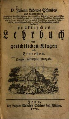 Praktisches Lehrbuch von gerichtlichen Klagen und Einreden