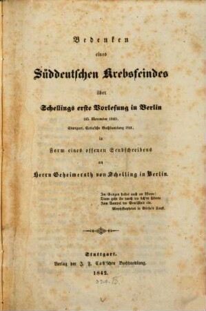 Bedenken eines Süddeutschen Krebsfeindes über Schellings erste Vorlesung in Berlin (15 Nov. 1841) : [Karl Alexander v. Reichlin-Meldegg.]