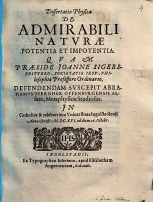 Dissertatio Physica De Admirabili Naturae Potentia Et Impotentia