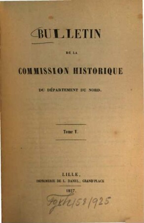 Bulletin de la Commission Historique du Département du Nord. 5. 1857
