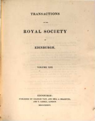 Transactions of the Royal Society of Edinburgh. 13. 1836