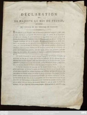 Déclaration De Sa Majesté Le Roi De Prusse, Au Sujet De L'Entrée De Ses Trouppes En Pologne : [Berlin, le 6. Janvier 1793.]