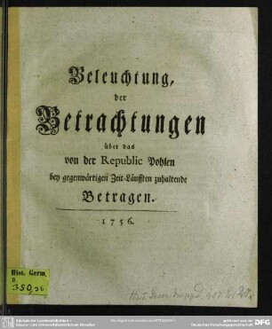 Beleuchtung, der Betrachtungen über das von der Republic Pohlen bey gegenwärtigen Zeit-Läufften zuhaltende Betragen
