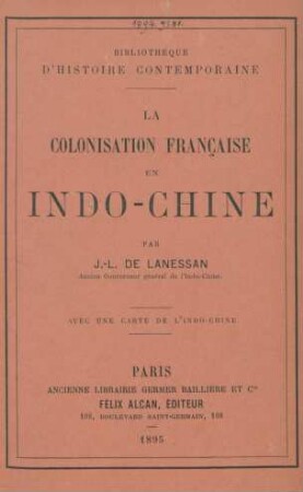 La colonisation française en Indo-Chine : avec une carte de L'Indo-Chine
