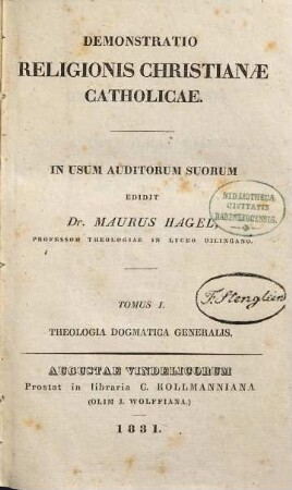 Demonstratio religionis christianae catholicae, 1. Theologia dogmatica generalis