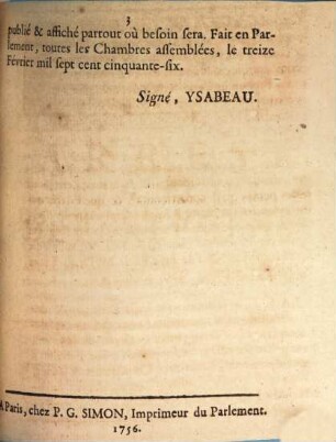 Arrest De La Cour De Parlement, Qui supprime un Ecrit ayant pour titre: Notes sur l'Arrêt du Grand-Conseil du Roi, du 31 Janvier 1756. : Extrait Des Registres Du Parlement. Du 13 Février 1756.