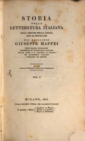 Storia della letteratura italiana dall'origine della lingua fino al secolo XIX : Ad uso della pubblica e privata istruzione, 1. - XVIII, 344 S. : 1 Portr.