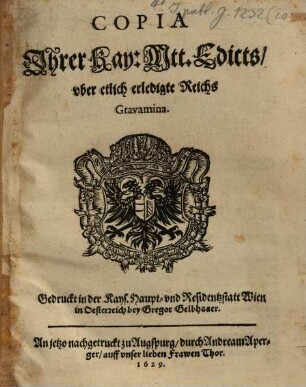 Copia Ihrer R. Kais. Majestät ... Edicts über etlich erledigte Reichs-Gravamina