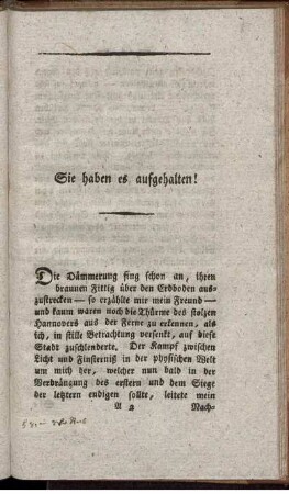 Sie haben es aufgehalten!