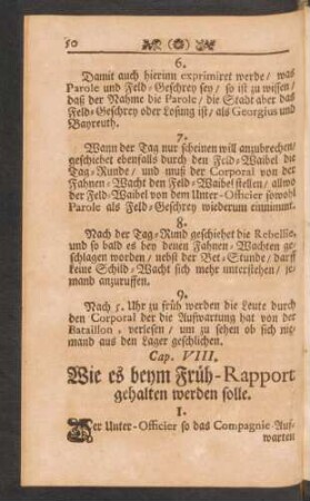 Cap. VIII. Wie es beym Früh-Rapport gehalten werden solle.