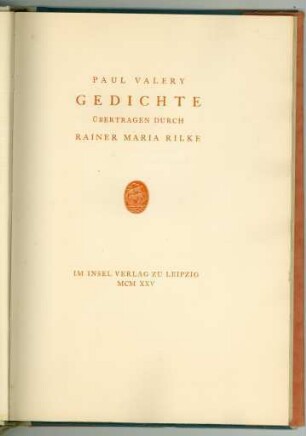 Paul Valéry. Gedichte. Übertragen durch Rainer Maria Rilke