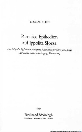 Parrasios Epikedion auf Ippolita Sforza : ein Beispiel schöpferischer Aneignung insbesondere der Silven des Statius (mit Editio critica, Übertragung, Kommentar)