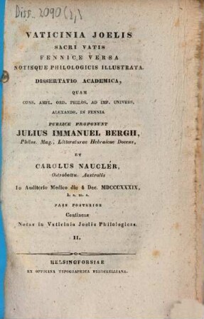 Vaticinia Joelis sacri vatis fennice versa notisque philologicis illustrata : dissertatio academica. 2,2 : Pars posterior, continens notas in vaticinia Joelis philologicas II.