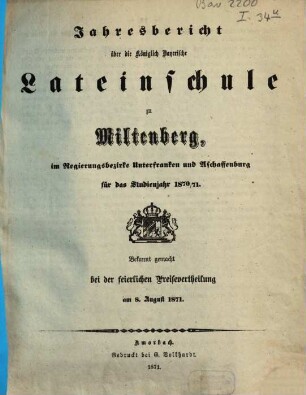 Jahresbericht über die Königl. Bayer. Lateinschule zu Miltenberg a.M.. 1870/71