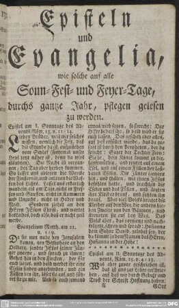 Episteln und Evangelia, wie solche auf alle Sonn-Fest- und Feyer-Tage, durchs gantze Jahr, pflegen gelesen zu werden