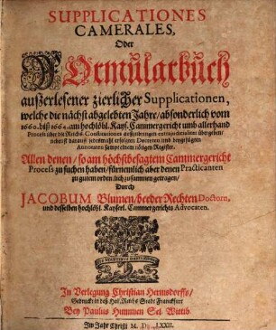 Supplicationes Camerales : oder Formular-Buch auserlesener zierlicher Supplicationen