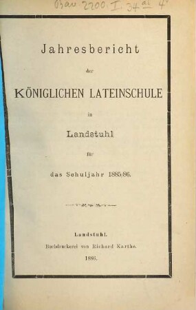 Jahresbericht der Lateinschule in Landstuhl : für das Schuljahr .... 1885/86