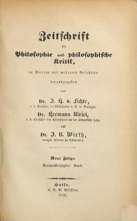 Zeitschrift für Philosophie und philosophische Kritik. 73. 1878
