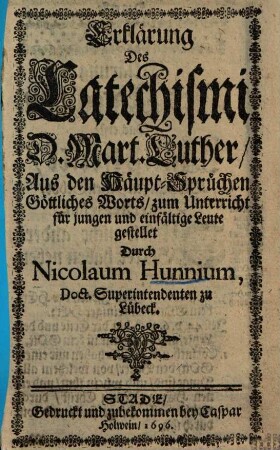 Erklärung des Catechismi D. Mart. Luther ...