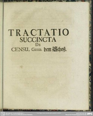 Tractatio Succincta De Censu, Germ. dem Schoß.