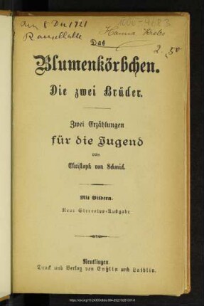 Das Blumenkörbchen. Die zwei Brüder : 2 Erzählungen für die Jugend