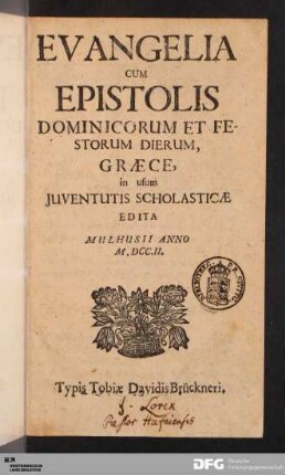 Evangelia Cum Epistolis Dominicorum Et Festorum Dierum, Græce : in usum Juventutis Scholasticæ Edita