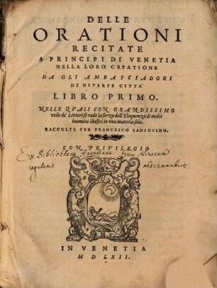 Delle Orationi Recitate A Principi Di Venetia Nella Loro Creatione Da Gli Ambasciadori Di Diverse Città, 1