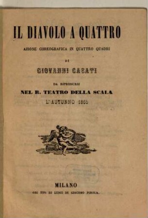Il diavolo a quattro : azione coreografica in quattro quadri ; da riprodursi nel R. Teatro della Scala l'autunno 1865