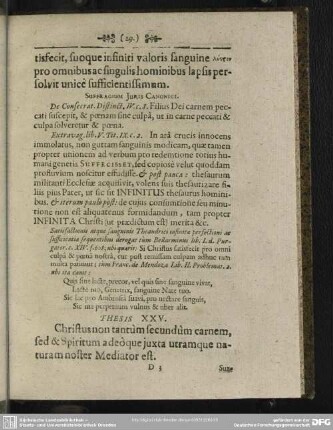 Thesis XXV. Christus non tantum secundum carnem sed & Spiritum adeoque juxta utramque naturam noster Mediator est