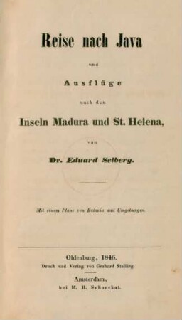 Reise nach Java und Ausflüge nach den Inseln Madura und St. Helena : Mit einem Plane von Batavia und Umgebungen