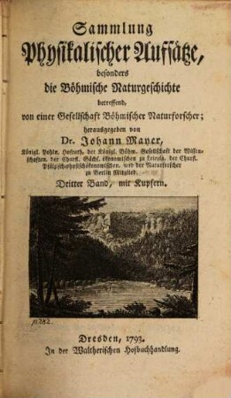 Sammlung Physikalischer Aufsätze, besonders die Böhmische Naturgeschichte betreffend. 3