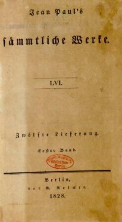 Bd. 56 = Lfg. 12, Bd. 1, Bändchen 1: Jean Paul's sämmtliche Werke