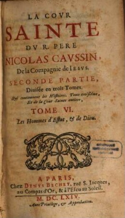 La Covr Sainte Dv R. Pere Nicolas Cavssin, De la Compagnie de Iesvs. 6, Les Hommes d'Estat, & de Dieu