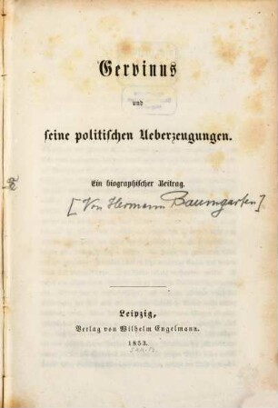 Gervinus und seine politischen Überzeugungen : ein biographischer Beitrag