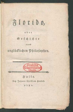 Florido, oder Geschichte eines unglücklichen Philosophen