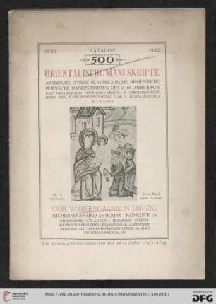 Nr. 500: Katalog: Orientalische Manuskripte : arabische, syrische, griechische, armenische, persische Handschriften des 7.-18. Jahrhunderts : meist theologischen, vorzüglich kirchen- u. liturgiegeschichtlichen Inhalts von hohen Bedeutung, z. gr. Tl. Inedita und Unica