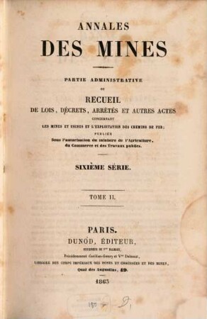 Annales des mines. Partie administrative : ou recueil de lois, décrets, arrêtés et autres actes concernant les mines .... 2. 1863