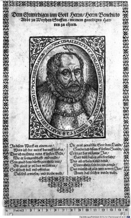 Dem Ehrwirdigen inn Gott Herrn/ Herrn Benedicto Abbt zu Weyhen Steffan/ meinem genedigen Herren zu ehren : ALBERTUS. COM. PALATIN. RHENI. UTRIUSQUE. BAV. DUX. NATUS. ANNO. 1528. MARTY. OBYT. ANNO. 1579. OCTOB. DIE. 24. HOR: QUASI 7. NOCTIS