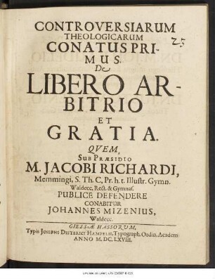 Controversiarum Theologicarum Conatus Primus. De Libero Arbitrio Et Gratia
